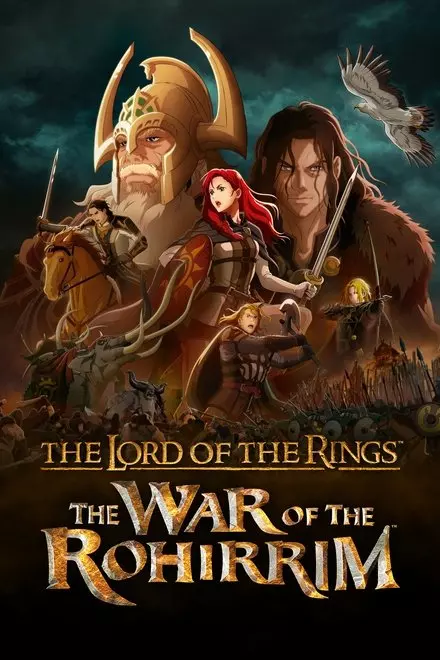 The Lord of the Rings: The War of the Rohirrim The Lord of the Rings: The War of the Rohirrim