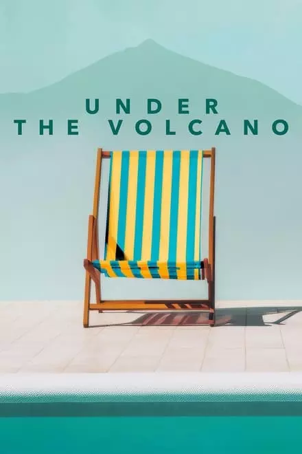 Under the Volcano Under the Volcano